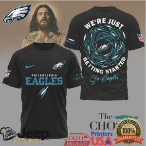The Chosen x Philadelphia Eagles “We’re Just Getting Started” Shirt The Chosen x Philadelphia Eagles “We’re Just Getting Started” Shirt