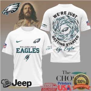 The Chosen x Philadelphia Eagles “We're Just Getting Started” Shirt
