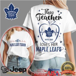 This Teacher Loves Her Toronto Maple Leafs Hockey Apple Heartbeat T Shirt
