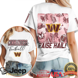 Washington Commanders Raise Hail Football Fan T Shirt