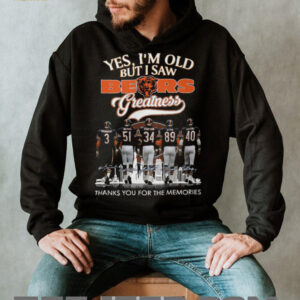 Yes I'm Old But I Saw Chicago Bears Greatness Thank You For The Memories Signatures Shirt