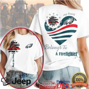 Philadelphia Eagles Official NFL My Heart Belongs To A Firefighter T shirt Philadelphia Eagles Official NFL My Heart Belongs To A Firefighter T shirt