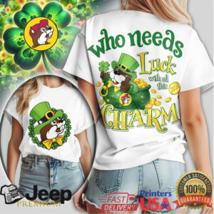 Buc ee's St. Patrick's Day 2026 Who Needs Luck With All This Charm T Shirt