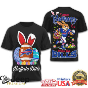 Buffalo Bills Some Bunny Loves The Bills Easter Bunny Football Graphic T Shirt Buffalo Bills Some Bunny Loves The Bills Easter Bunny Football Graphic T Shirt