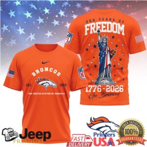 Denver Broncos 250 Years of Freedom 1776 2026 Liberty T Shirt Denver Broncos 250 Years of Freedom 1776 2026 Liberty T Shirt