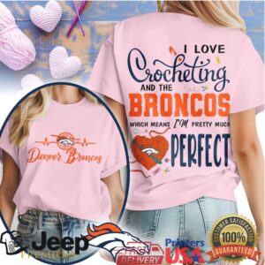 Denver Broncos Crocheting Fan Shirt I’m Pretty Much Perfect Tee Denver Broncos Crocheting Fan Shirt I’m Pretty Much Perfect Tee