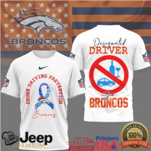 Denver Broncos Drunk Driving Prevention Designated Driver Shirt Denver Broncos Drunk Driving Prevention Designated Driver Shirt