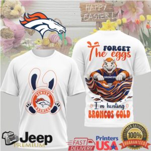 Denver Broncos Easter T Shirt Mascot Egg Hunt Forget the Eggs Broncos Gold
