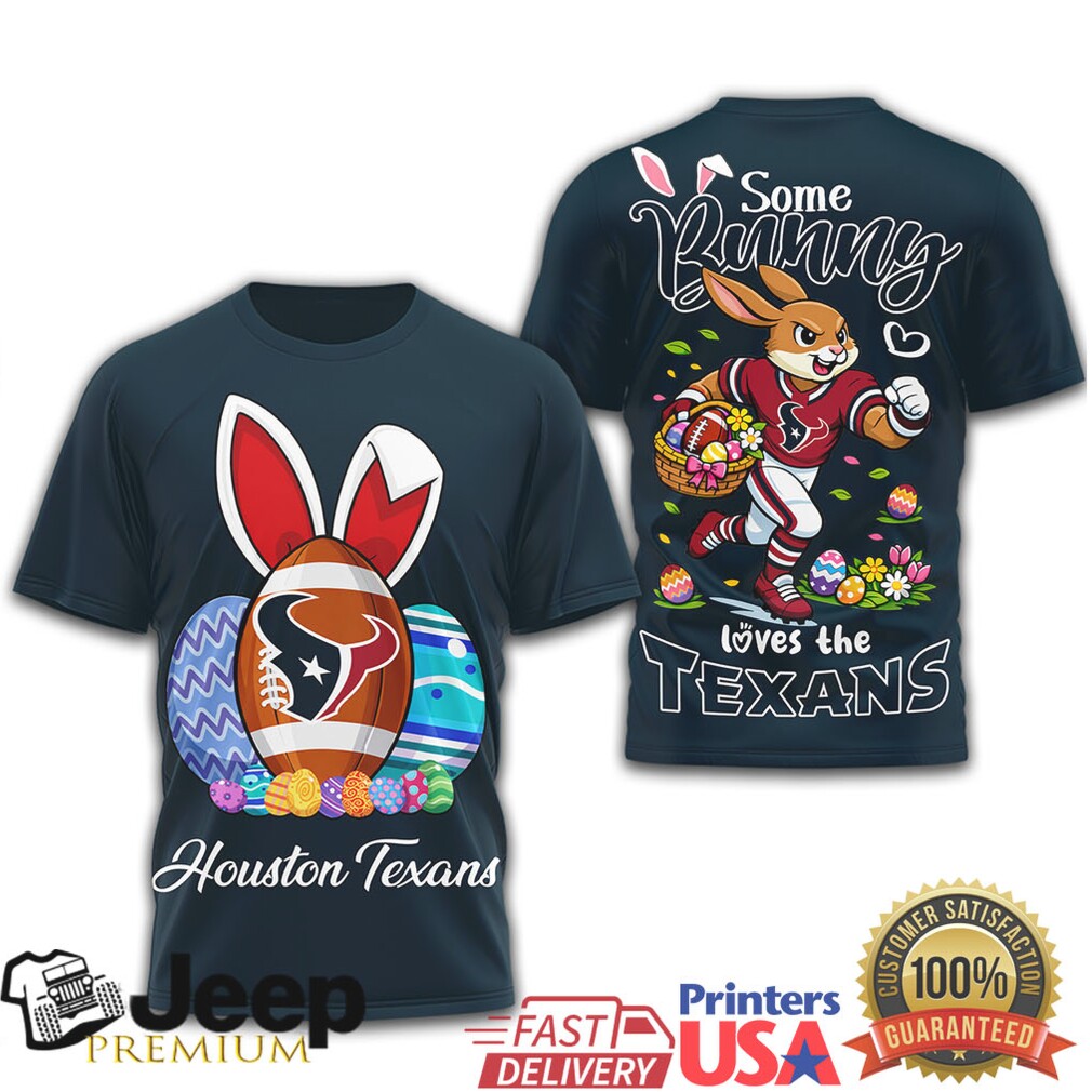 Houston Texans Easter Bunny “Some Bunny Loves The Texans” Tee Houston Texans Easter Bunny “Some Bunny Loves The Texans” Tee