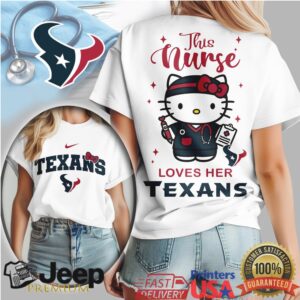 Houston Texans Nurse T Shirt This Nurse Loves Her Texans Hello Kitty