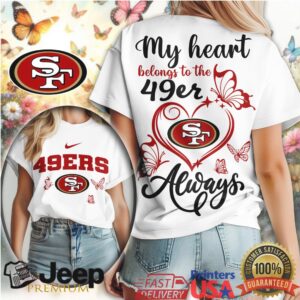 My Heart Belongs To The 49ers Always T Shirt San Francisco Butterfly Tee