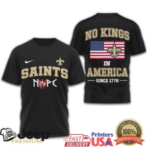 New Orleans Saints “No Kings In America” Patriotic Fan Shirt New Orleans Saints “No Kings In America” Patriotic Fan Shirt