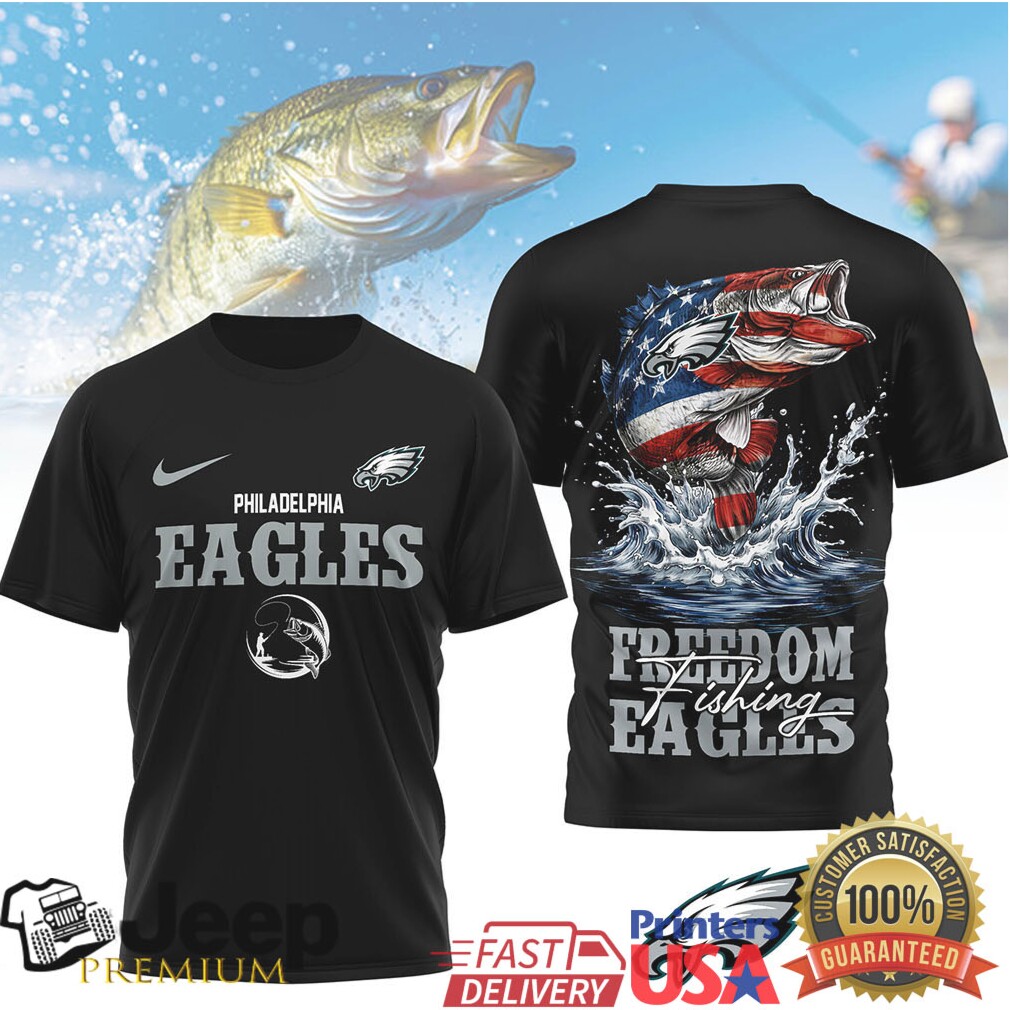 Philadelphia Eagles “Freedom Fishing” Bass Fish American Flag Sport T Shirt Philadelphia Eagles “Freedom Fishing” Bass Fish American Flag Sport T Shirt