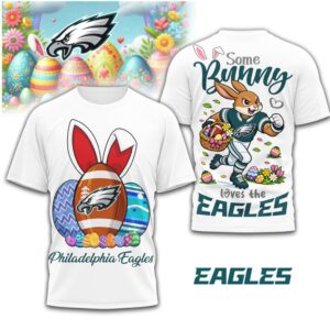 Philadelphia Eagles “Some Bunny Loves The Eagles” Easter Bunny T Shirt
