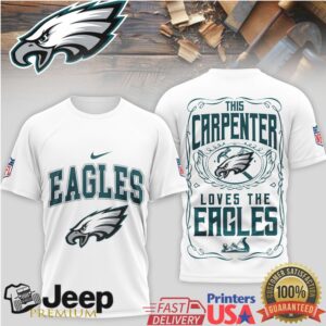 Philadelphia Eagles “This Carpenter Loves The Eagles” T Shirt Woodworker Fan Gear