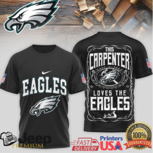 Philadelphia Eagles “This Carpenter Loves The Eagles” T Shirt Woodworker Fan Gear