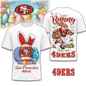 San Francisco 49ers “Some Bunny Loves The 49ers” Easter Football T Shirt
