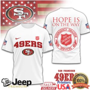 San Francisco 49ers x Salvation Army “Hope Is On The Way” Charity T Shirt San Francisco 49ers x Salvation Army “Hope Is On The Way” Charity T Shirt