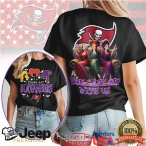 Tampa Bay Buccaneers Halloween Shirt Sanderson Sisters You Can't Sit With Us T Shirt