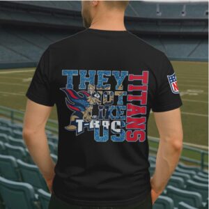 Tennessee Titans “They Not Like Us” NFL Football T Shirt Blue & Red Graphic