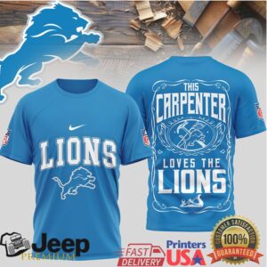This Carpenter Loves The Detroit Lions NFL Pride Fan Tee This Carpenter Loves The Detroit Lions NFL Pride Fan Tee