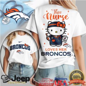 This Nurse Loves Her Broncos Hello Kitty NFL Football T Shirt