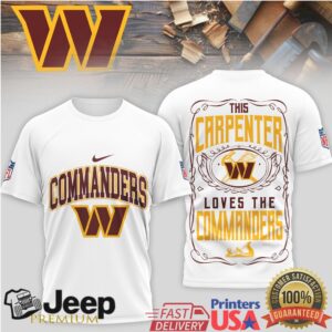Washington Commanders “This Carpenter Loves The Commanders” T Shirt Woodworker Fan Gear