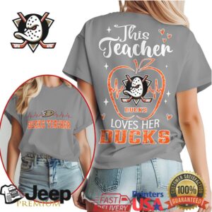 Anaheim Ducks This Teacher Loves Her Ducks NHL Teacher Appreciation T Shirt