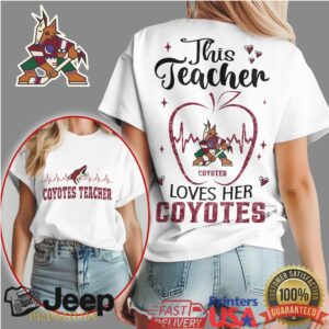 Arizona Coyotes This Teacher Loves Her Coyotes Back & Front Print T Shirt