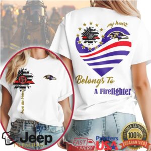 Baltimore Ravens My Heart Belongs To A Firefighter Thin Red Line T Shirt Baltimore Ravens My Heart Belongs To A Firefighter Thin Red Line T Shirt