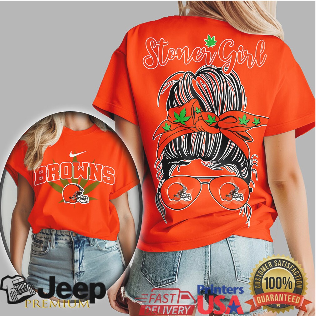 Cleveland Browns Stoner Girl Messy Bun Weed Leaf Fan Shirt Cleveland Browns Stoner Girl Messy Bun Weed Leaf Fan Shirt