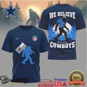 Dallas Cowboys Bigfoot Sasquatch “We Believe” NFL Fan T Shirt Dallas Cowboys Bigfoot Sasquatch “We Believe” NFL Fan T Shirt