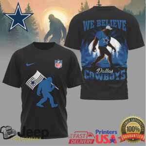 Dallas Cowboys Bigfoot Sasquatch “We Believe” NFL Fan T Shirt