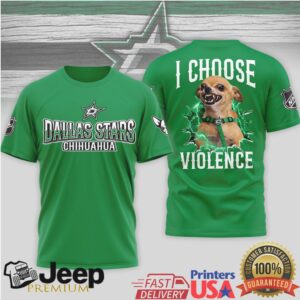 Dallas Stars Chihuahua I Choose Violence Graphic T Shirt Dallas Stars Chihuahua I Choose Violence Graphic T Shirt