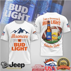 Denver Broncos x Bud Light “I Am A Broncos & Bud Light Kinda Guy Girl” T Shirt