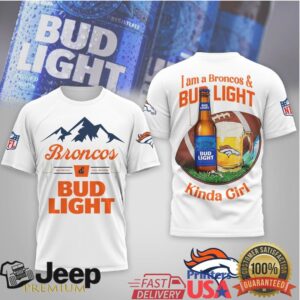 Denver Broncos x Bud Light “I Am A Broncos & Bud Light Kinda Guy Girl” T Shirt