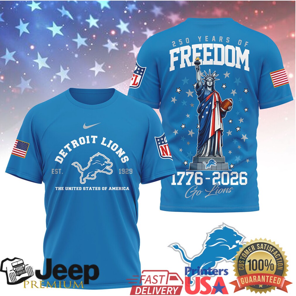 Detroit Lions 250 Years of Freedom 1776 2026 Patriotic T Shirt Detroit Lions 250 Years of Freedom 1776 2026 Patriotic T Shirt