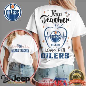 Edmonton Oilers This Teacher Loves Her Oilers NHL Fan Apple T Shirt