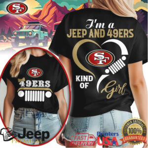I'm a Jeep and San Francisco 49ers Kind of Girl T Shirt 49ers Fan Gear