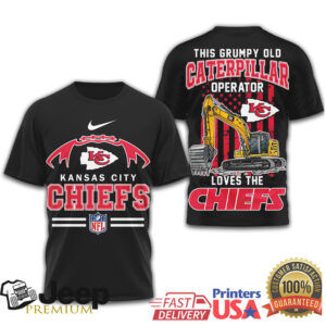 Kansas City Chiefs This Grumpy Old Caterpillar Operator Loves The Chiefs T Shirt