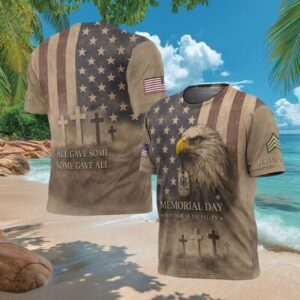 Memorial Day All Gave Some Some Gave All Bald Eagle Patriotic Shirt Memorial Day All Gave Some Some Gave All Bald Eagle Patriotic Shirt