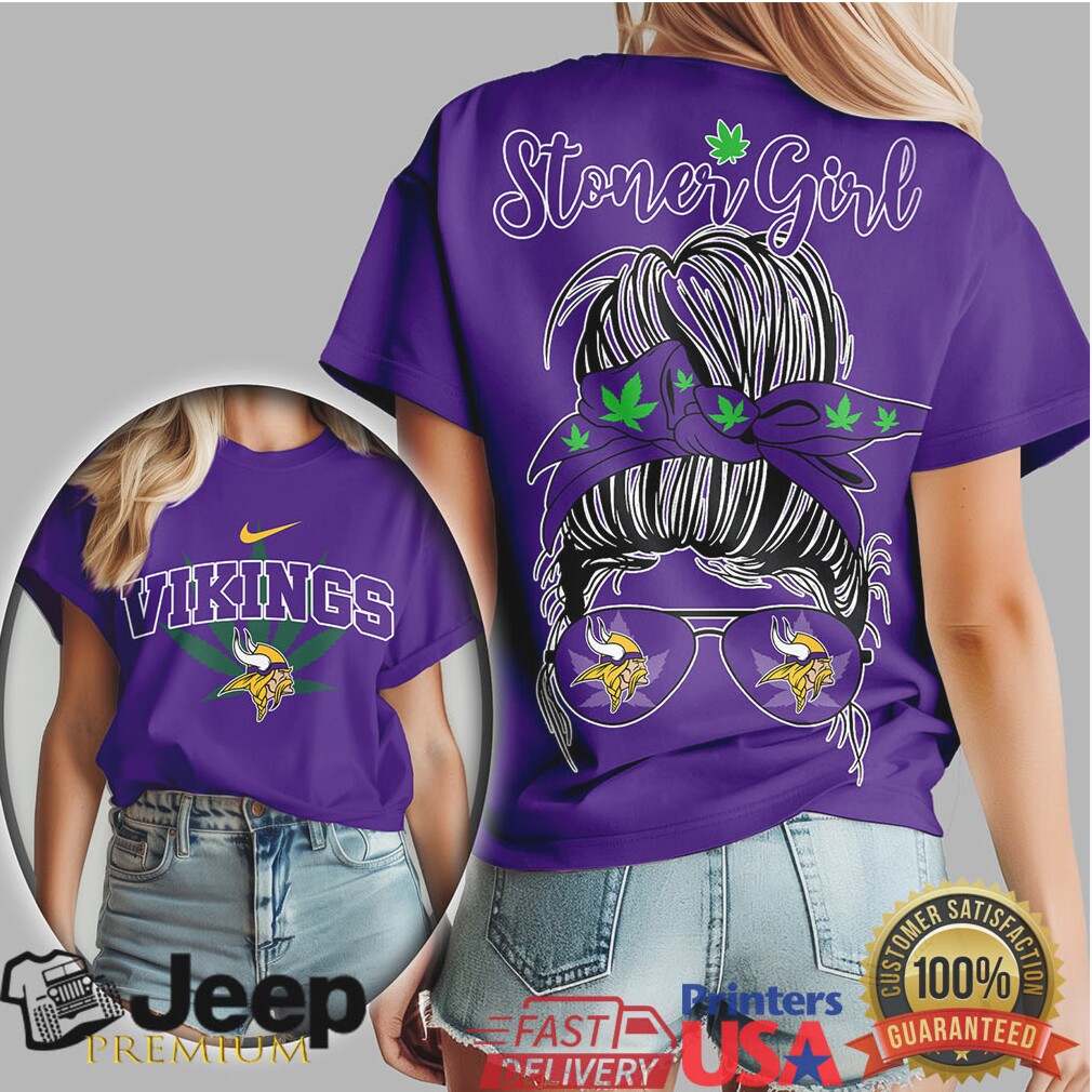 Minnesota Vikings Stoner Girl Messy Bun Cannabis Leaf Shirt Minnesota Vikings Stoner Girl Messy Bun Cannabis Leaf Shirt