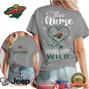 Minnesota Wild Nurse T Shirt This Nurse Loves Her Wild Hockey Fan T Shirt
