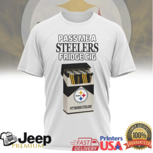 Pass Me A ST Shirtlers Fridge Cig Funny Pittsburgh Football Graphic T Shirt