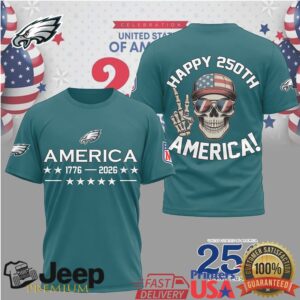 Philadelphia Eagles Happy 250th Anniversary America 1776 2026 Teal T Shirt Philadelphia Eagles Happy 250th Anniversary America 1776 2026 Teal T Shirt