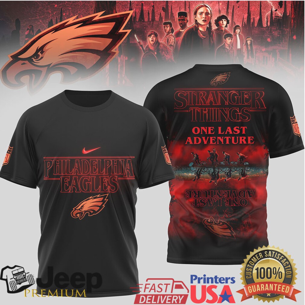 Philadelphia Eagles x Stranger Things One Last Adventure Fan T Shirt Philadelphia Eagles x Stranger Things One Last Adventure Fan T Shirt