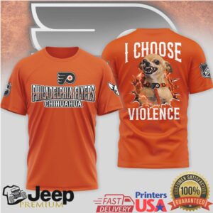 Philadelphia Flyers Chihuahua I Choose Violence Fan T Shirt Philadelphia Flyers Chihuahua I Choose Violence Fan T Shirt