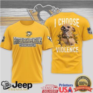 Pittsburgh Penguins Chihuahua I Choose Violence Fan T Shirt Pittsburgh Penguins Chihuahua I Choose Violence Fan T Shirt