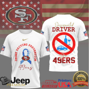 San Francisco 49ers Drunk Driving Prevention Designated Driver Awareness T Shirt San Francisco 49ers Drunk Driving Prevention Designated Driver Awareness T Shirt
