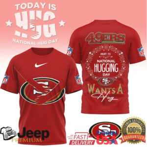San Francisco 49ers National Hugging Day “Wants A Hug” T Shirt San Francisco 49ers National Hugging Day “Wants A Hug” T Shirt